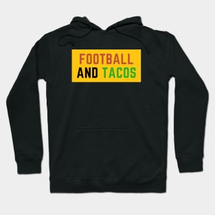 Football And Tacos Hoodie